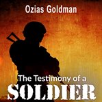 The testimony of a soldier cover image