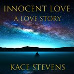 Innocent love. A Love Story cover image