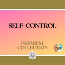 Cover image for Self-Control: Premium Collection (3 Books)