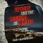 Joshua and the shadow of death cover image