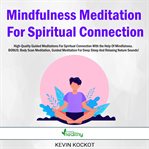Mindfulness meditation for spiritual connection cover image