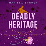 Deadly heritage cover image