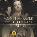 A month of prayer with st. therese of lisieux cover image