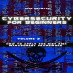 Cybersecurity for beginners. How to apply the NIST Risk Management Framework cover image