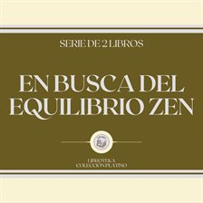 Cover image for En Busca del Equilibrio ZEN (Serie de 2 Libros)