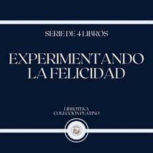 Cover image for Experimentando la Felicidad (Serie de 4 Libros)