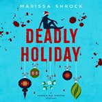 Deadly holiday cover image