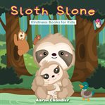 Sloth slone kindness books for kids. Self-Esteem cover image