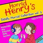 Totally horrid collection, vol. 5 cover image