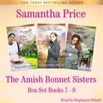 Amish bonnet sisters boxed set, volume 3. Books #7-9 cover image