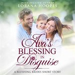 Ava's blessing in disguise. A Christian Short Story Romance cover image