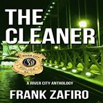The cleaner : a River City anthology cover image