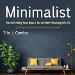 Minimalist. Decluttering Your Space for a More Meaningful Life cover image