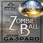 The zombie ball : an Eli Marks mystery cover image