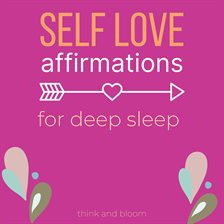 Cover image for Self-Love Affirmations for Deep Sleep