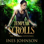 Templar scrolls : a Nia Rivers adventure cover image