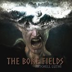The bone fields cover image