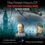 The finest hours of the second world war: the battle of britain cover image