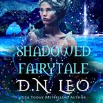Shadowed fairytale cover image