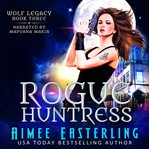Rogue huntress cover image