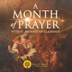 A month of prayer with st. bernard of clairvaux cover image
