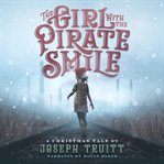 The girl with the pirate smile. A Christmas Tale cover image
