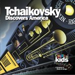 Tchaikovsky discovers America cover image