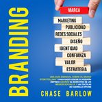 Branding: una guía esencial sobre el brand storytelling y para hacer crecer su pequeña empresa us cover image