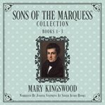 Sons of the marquess collection. Books #1-3 cover image