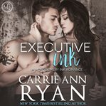 Executive ink : a Montgomery Ink short story cover image