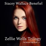 The Zellie Wells trilogy cover image
