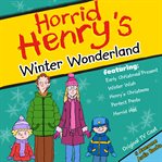 Horrid henry's winter wonderland cover image