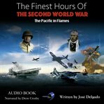 The finest hours of the second world war: the pacific in flames cover image