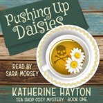 Pushing up daisies cover image