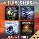 The complete harvesters series collection. A Post-Apocalyptic Alien Invasion Adventure cover image