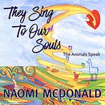 They sing to our souls. The Animals Speak cover image