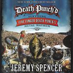 Death punch'd : surviving Five Finger Death Punch's metal mayhem cover image