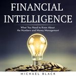 Financial intelligence: what you need to know about the numbers and money management cover image