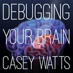 Debugging your brain cover image