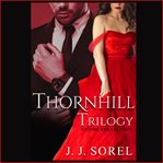 Thornhill trilogy entire collection box set. Books #1-3 cover image