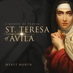 St.teresa of ávila a month of prayer cover image