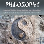 Philosophy. Analytical Thinking, Logic, Stoicism, and Existentialists cover image