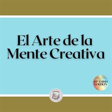 Cover image for El Arte de la Mente Creativa