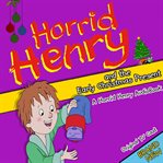 Horrid henry and the early christmas present cover image