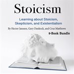 Stoicism. Learning about Stoicism, Skepticism, and Existentialism cover image