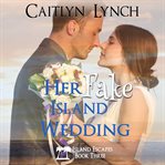 Her fake island wedding cover image