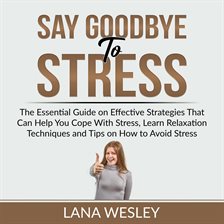 Say Goodbye to Stress