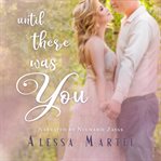Until there was you cover image