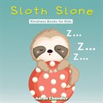 Sloth slone kindness books for kids. Grateful cover image