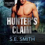 Hunter's Claim : Alliance Series, Book 1 cover image